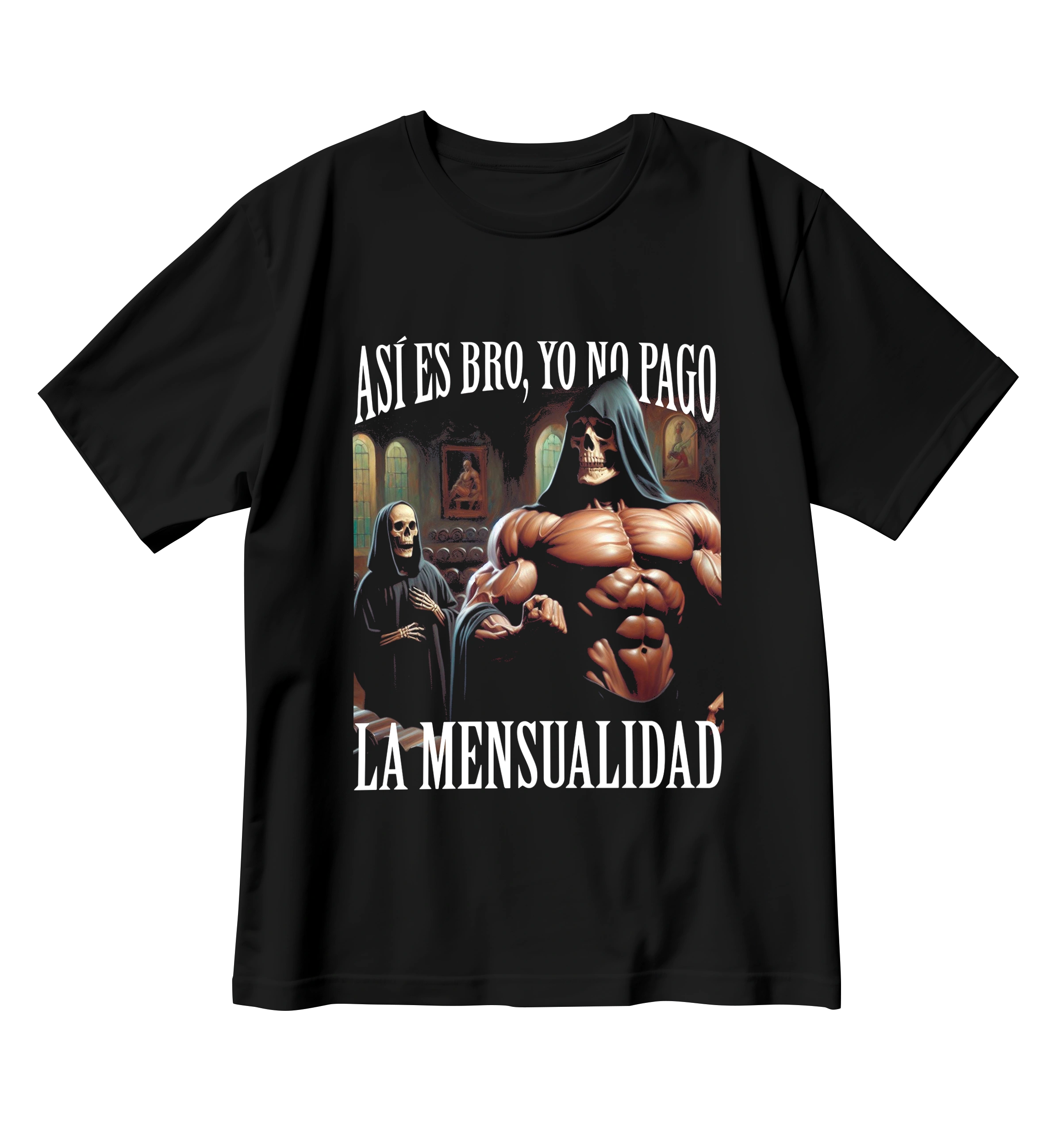 Playera Así es bro, yo no pago la mensualidad