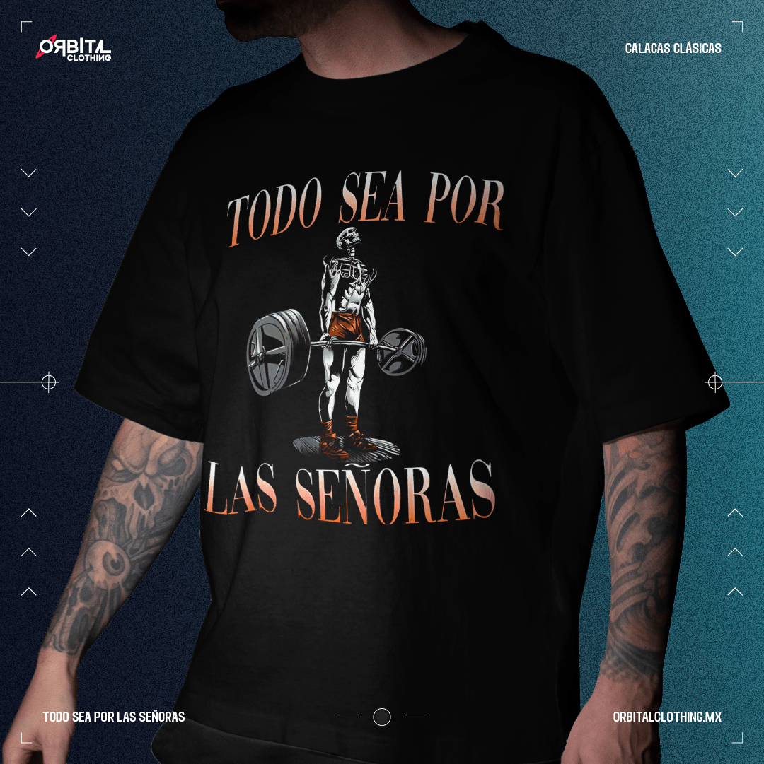 Todo sea por las señoras (Playera)