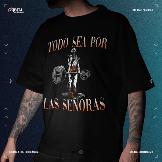 Todo sea por las señoras (Playera)