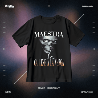 Maestra cállese ALV (Playera)